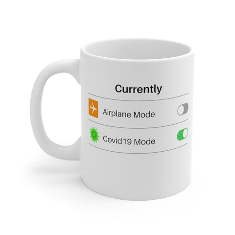 Covid19 Mode On- Mug