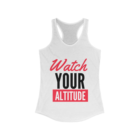 Watch Your Altitude- Women's Racerback Tank