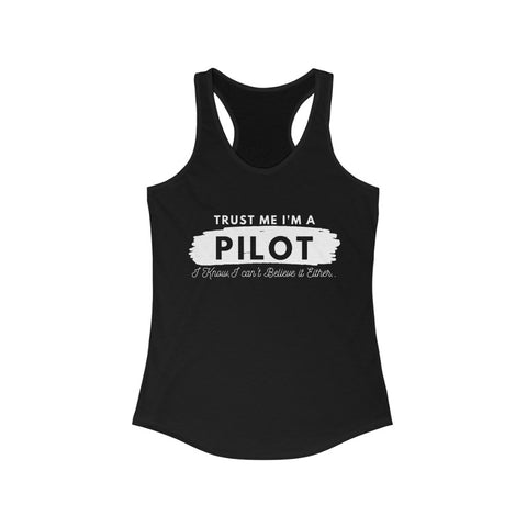 Trust Me I'm A Pilot- Women's Racerback Tank