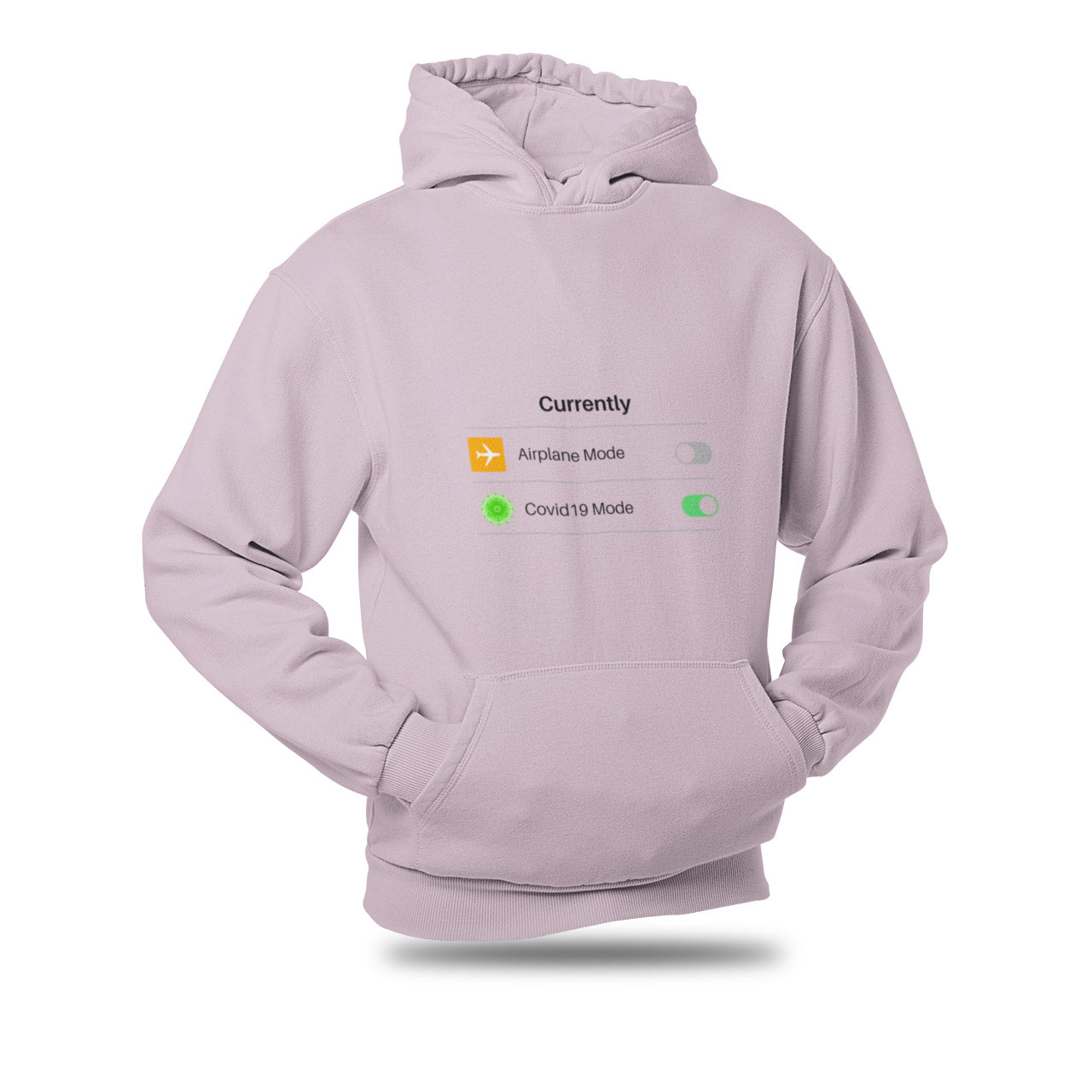 Covid19 Mode On-Hoodie