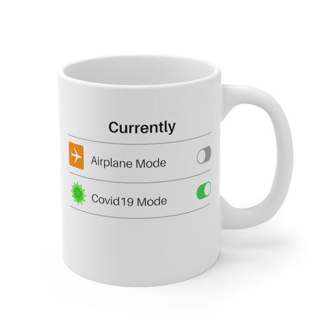 Covid19 Mode On- Mug