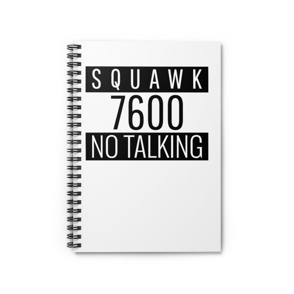 Lost Comm SQUAWK 7600- Spiral Notebook