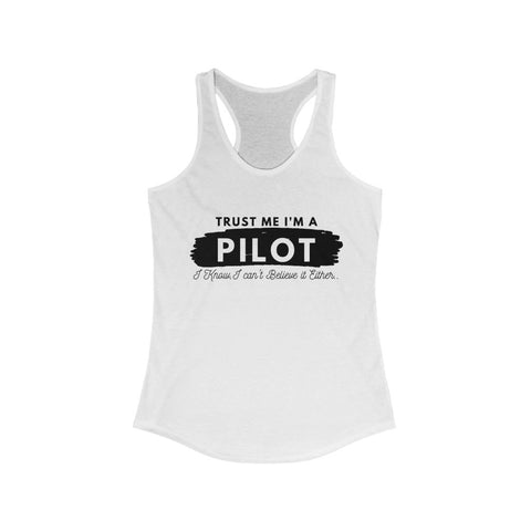 Trust Me I'm A Pilot- Women's Racerback Tank